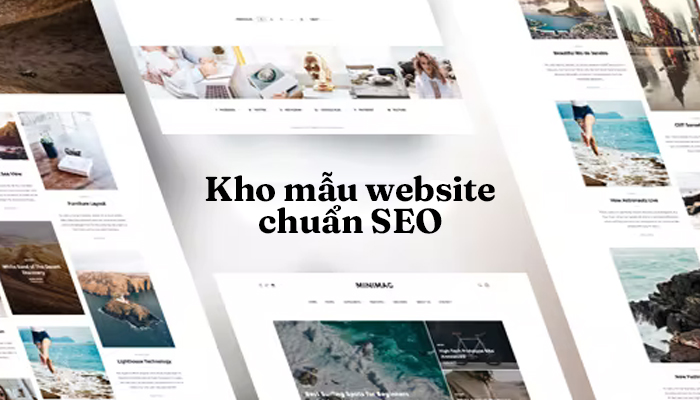 Top 7 kho mẫu website chuẩn SEO đa dạng ngành nghề