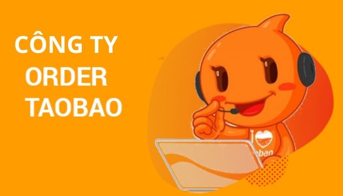 Top 5 công ty đặt hàng Taobao UY TÍN, GIÁ RẺ