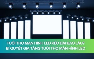tuổi thọ màn hình led