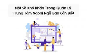 khó khăn trong quản lý trung tâm